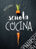 Scuola di cucina libro