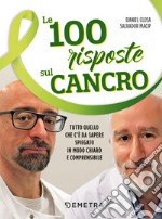 Le 100 risposte sul cancro