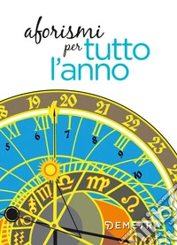 Aforismi per tutto l'anno