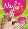 Nail art. Idee facili per unghie irresistibili libro