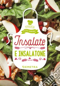 Insalate e insalatone