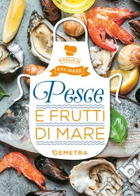 Pesce e frutti di mare