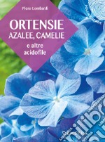 Ortensie, azalee, camelie e altre acidofile