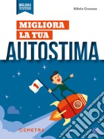 Migliora la tua autostima libro