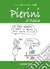 Pierini d'Italia libro di Bonistalli R. (cur.)