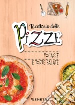 Pizze, focacce, torte salate. Ediz. a spirale libro