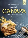 Semi di canapa. Come usarli e cucinarli libro