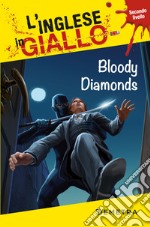 Bloody diamonds. Secondo livello libro