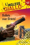 Bullets over Bristol libro