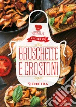 Bruschette e crostoni libro