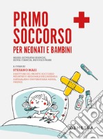 Primo soccorso per neonati e bambini libro