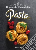 Il grande libro della pasta