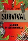 Survival. Manuale di sopravvivenza