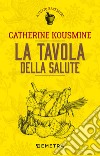 La tavola della salute libro di Kousmine Catherine