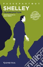 Frankenstein o il Prometeo moderno libro