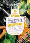 Cocktail classici ed esotici libro