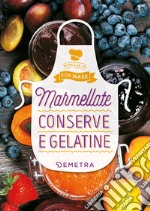 Marmellate, conserve e gelatine libro