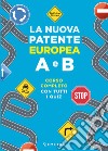 La nuova patente europea A e B. Corso completo con tutti i quiz libro di Balduino Simone