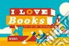 I love Books. Calendario 2021 libro