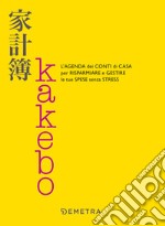 Kakebo. L'agenda dei conti di casa per risparmiare e gestire le