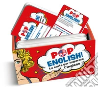 Pop english! Le carte per imparare l'inglese. Con 50 Carte libro