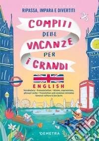 Compiti delle vacanze per i grandi. English. Ripassa, impara e divertiti. Con QR code per audio e video libro
