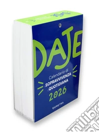 Daje. Calendario 2026 da parete libro