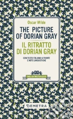 The picture of Dorian Gray-Il ritratto di Dorian Gray. Testo italiano a fronte e note linguistiche libro