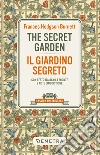 The secret garden-Il giardino segreto. Testo italiano a fronte e note linguistiche libro