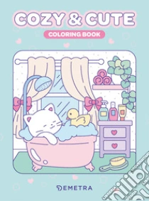 Cozy & cute. Coloring book. Ediz. illustrata