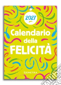 Calendario della felicità 2027 da tavolo (10 x 14 cm)