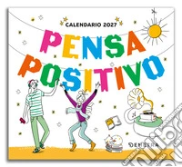 Pensa positivo. Calendario 2027 da tavolo (13,8 x 12,7 cm) libro