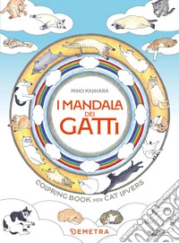 Mandala dei gatti. Coloring book per cat lovers. Ediz. a colori libro