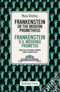 Frankenstein. Testo italiano a fronte e note linguistiche libro
