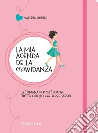 La mia agenda della gravidanza libro