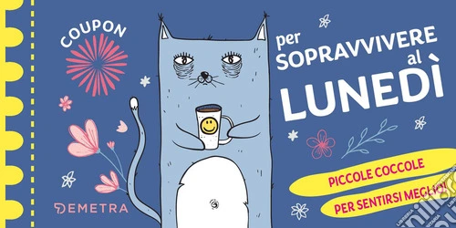 Coupon per sopravvivere al lunedì