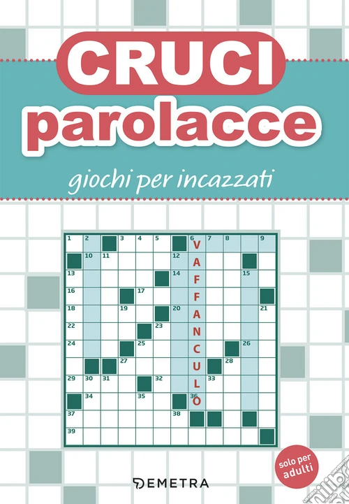 Cruciparolacce. Giochi per incazzati