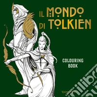 Il mondo di Tolkien. Colouring book. Ediz. illustrata