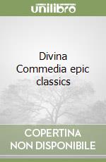 Divina Commedia epic classics libro