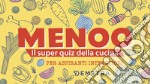 Menoo. Il super quiz della cucina per aspiranti intenditori. Con 100 Carte libro