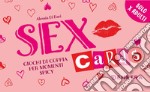 Sex cards. Giochi di coppia per momenti spicy. Con 60 Carte