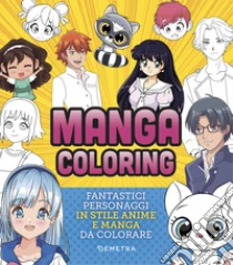 Manga coloring. Fantastici personaggi in stile anime e manga da colorare