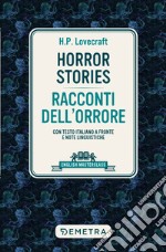 Horror stories-Racconti dell'orrore. Con testo italiano a fronte e note linguistiche libro