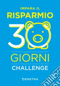 Impara il risparmio. 30 giorni challenge