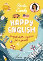 Happy English. Compiti delle vacanze per grandi