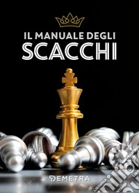 Il manuale degli scacchi