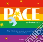 Pace. Calendario 2023 da parete (30 x 30) libro