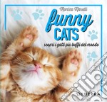 Funny cats. Scopri i gatti più buffi del mondo libro