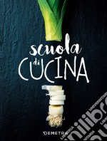 Scuola di cucina libro