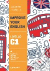 Improve your English. Livello C1 libro di Griffiths Clive Malcolm